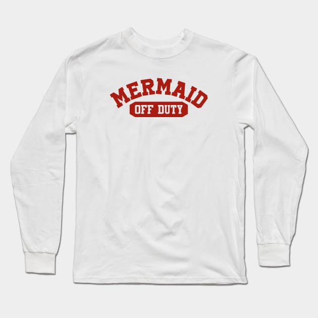 Mermaid Off Duty Long Sleeve T-Shirt by KellyCollDesigns